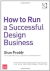Image for How to Run a Successful Design Business and How to Market Design Consultancy Services : Two Volume Set