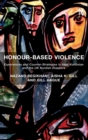 Image for Honour-based violence  : experiences and counter-strategies in Iraqi Kurdistan and the UK Kurdish diaspora