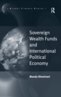 Image for Sovereign Wealth Funds and International Political Economy