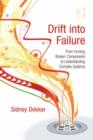 Image for Drift into failure: from hunting broken components to understanding complex systems
