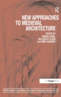 Image for New Approaches to Medieval Architecture