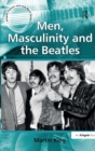 Image for Men, Masculinity and the Beatles
