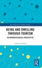 Image for Being and Dwelling through Tourism