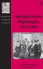 Image for Nursing before Nightingale, 1815-1899