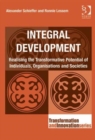 Image for Integral development  : realising the transformative potential of individuals, organisations and societies