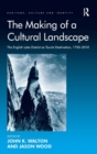 Image for The making of a cultural landscape  : the English Lake District as tourist destination, 1750-2010