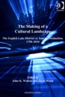 Image for The making of a cultural landscape: the English Lake District as tourist destination, 1750-2010