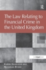 Image for The Law Relating to Financial Crime in the United Kingdom