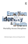 Image for Emotion, identity and death  : mortality across disciplines