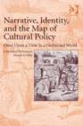 Image for Narrative, identity, and the map of cultural policy: once upon a time in a globalized world