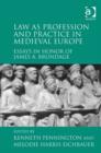 Image for Law as Profession and Practice in Medieval Europe: Essays in Honor of James A. Brundage