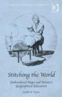 Image for Stitching the World: Embroidered Maps and Women’s Geographical Education