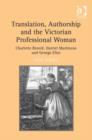 Image for Translation, authorship and the Victorian professional woman: Charlotte Bronte, Harriet Martineau and George Eliot