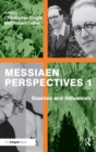 Image for Messiaen perspectives1,: Sources and influences