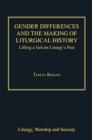 Image for Gender Differences and the Making of Liturgical History