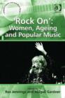 Image for &#39;Rock on&#39;: women, ageing and popular music