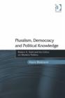 Image for Pluralism, democracy and political knowledge: Robert A Dahl and his critics on modern politics