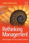 Image for Rethinking management  : radical insights from complexity science