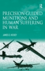 Image for Precision-guided Munitions and Human Suffering in War