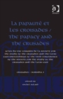 Image for La Papaute et les croisades / The Papacy and the Crusades