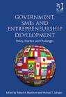 Image for Government, SMEs and entrepreneurship development  : policy, practice and challenges