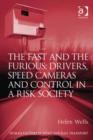 Image for The fast and the furious: drivers, speed cameras and control in a risk society