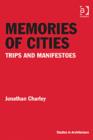 Image for Memories of cities  : trips and manifestoes
