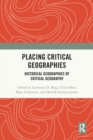 Image for Placing critical geography  : international histories of critical geographies