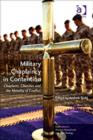 Image for Military chaplaincy in contention  : chaplains, churches and the morality of conflict