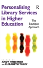 Image for Personalising library services in higher education  : the boutique approach