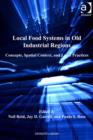 Image for Local food systems in old industrial regions: concepts, spatial context, and local practices