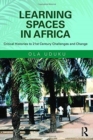 Image for Learning spaces in Africa  : critical histories to 21st century challenges and change
