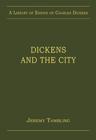 Image for Dickens and the city