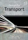 Image for Design for transport  : a user-centred approach to vehicle design and travel