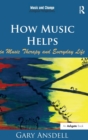 Image for How Music Helps in Music Therapy and Everyday Life