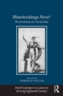 Image for Bluestockings now!  : the evolution of a social role