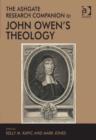 Image for The Ashgate research companion to John Owen&#39;s theology
