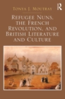 Image for Refugee nuns, the French Revolution, and British literature and culture