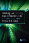 Image for Training and assessing non-technical skills  : a practical guide