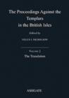 Image for The proceedings against the Templars in the British IslesVolume 2,: The translation