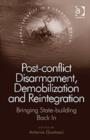 Image for Post-conflict Disarmament, Demobilization and Reintegration