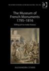 Image for The Museum of French Monuments 1795-1816