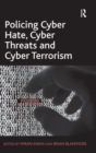 Image for Policing Cyber Hate, Cyber Threats and Cyber Terrorism