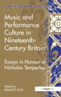 Image for Music and Performance Culture in Nineteenth-Century Britain