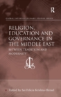 Image for Religion, Education and Governance in the Middle East