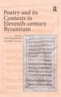 Image for Poetry and its contexts in eleventh-century Byzantium