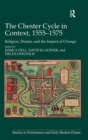 Image for The Chester Cycle in Context, 1555-1575