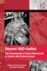 Image for Beyond NGO-ization: the development of social movements in Central and Eastern Europe