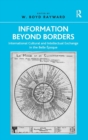 Image for Information beyond borders  : international cultural and intellectual exchange in the Belle âEpoque