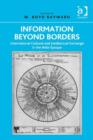 Image for Information beyond borders: international cultural and intellectual exchange in the Belle Epoque